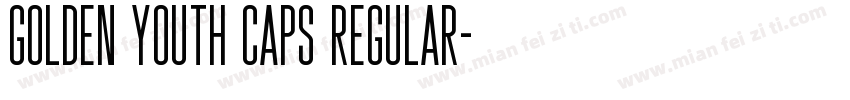 Golden Youth Caps Regular字体转换